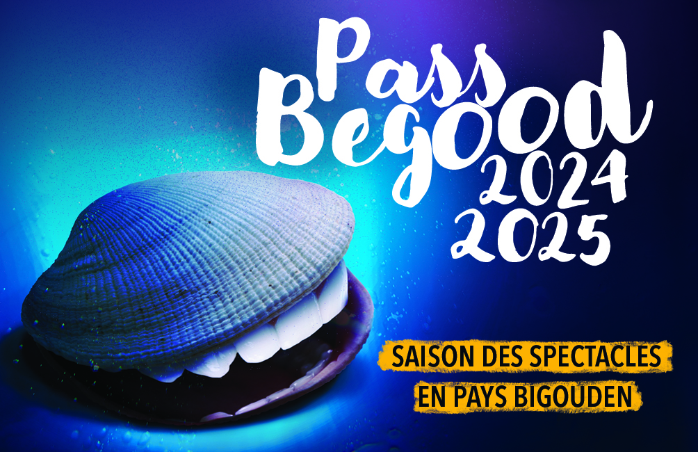 Pass BEGOOD - Spectacles Pays Bigouden